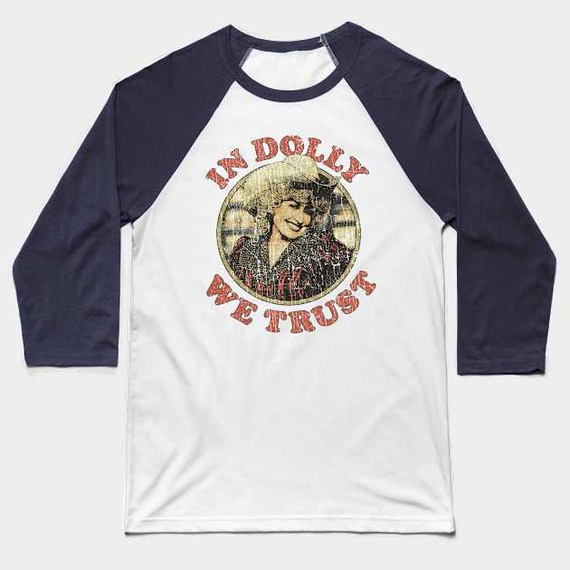 In Dolly We Trust 1984 Baseball T-Shirt by JCD666